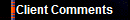 Client Comments