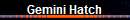 Gemini Hatch