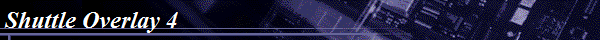 Shuttle Overlay 4