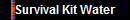 Survival Kit Water