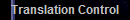 Translation Control