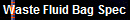 Waste Fluid Bag Spec